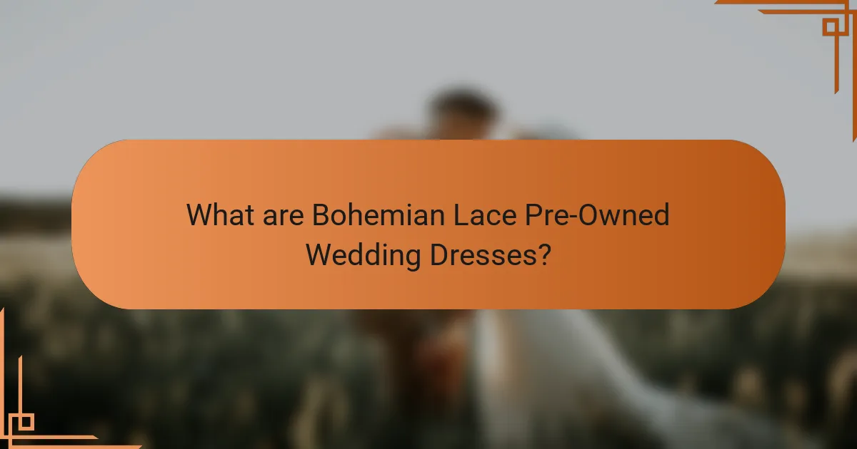 What are Bohemian Lace Pre-Owned Wedding Dresses?