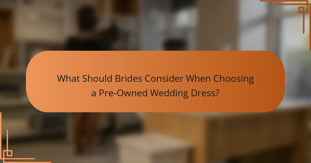 What Should Brides Consider When Choosing a Pre-Owned Wedding Dress?